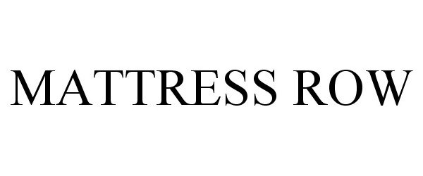 Trademark Logo MATTRESS ROW