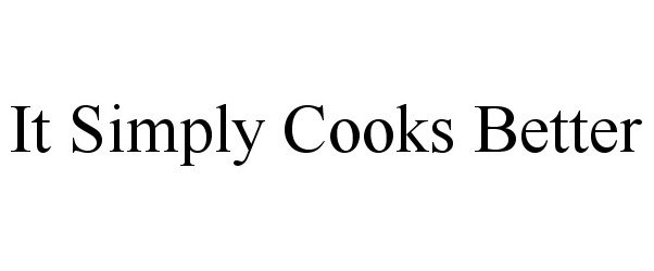  IT SIMPLY COOKS BETTER