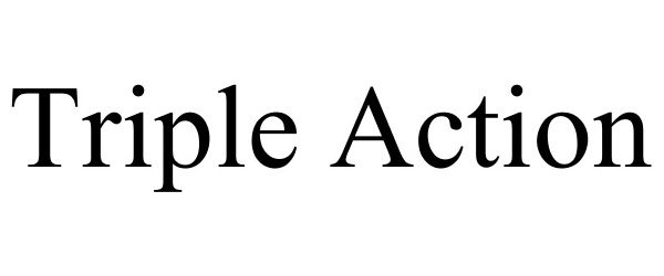 Trademark Logo TRIPLE ACTION