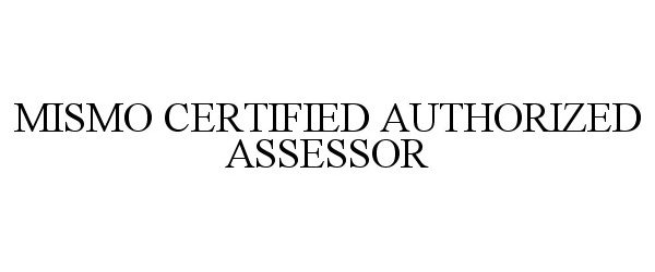  MISMO CERTIFIED AUTHORIZED ASSESSOR