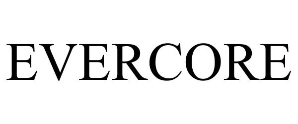 Trademark Logo EVERCORE
