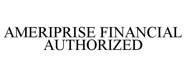  AMERIPRISE FINANCIAL AUTHORIZED