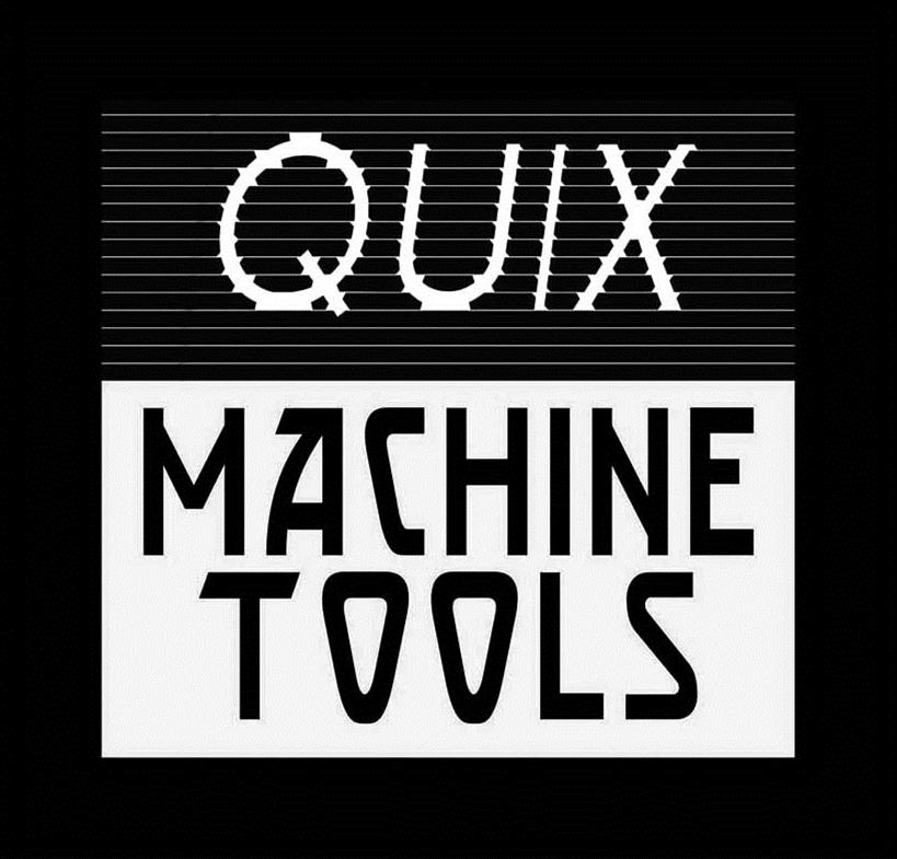 Trademark Logo QUIX MACHINE TOOLS