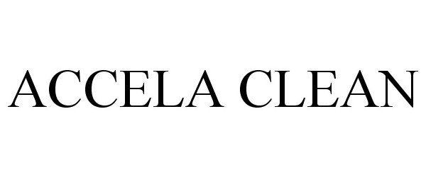 Trademark Logo ACCELA CLEAN