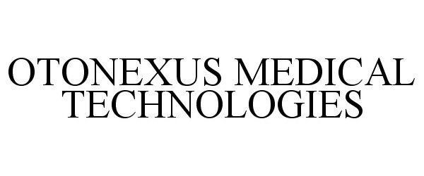  OTONEXUS MEDICAL TECHNOLOGIES