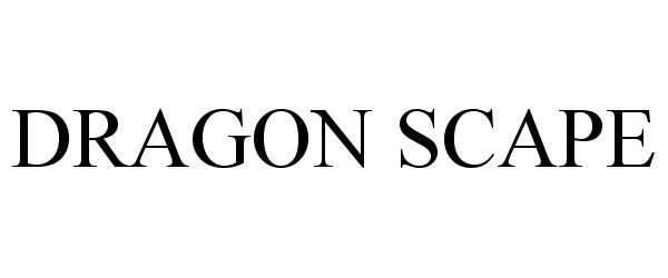 Trademark Logo DRAGON SCAPE