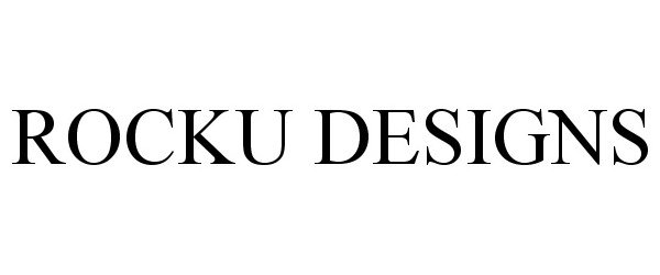 Trademark Logo ROCKU DESIGNS