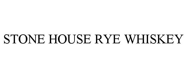  STONE HOUSE RYE WHISKEY