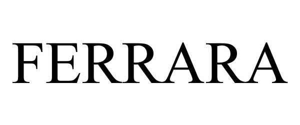 Trademark Logo FERRARA