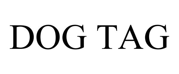Trademark Logo DOG TAG