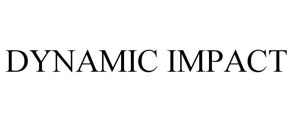 Trademark Logo DYNAMIC IMPACT
