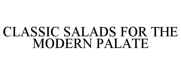  CLASSIC SALADS FOR THE MODERN PALATE