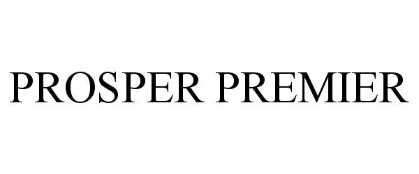  PROSPER PREMIER