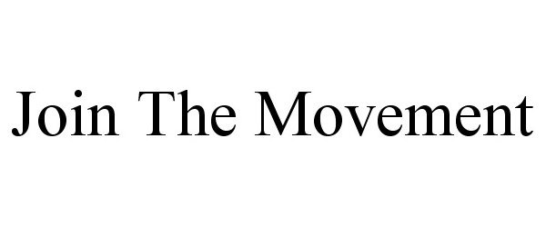 Trademark Logo JOIN THE MOVEMENT