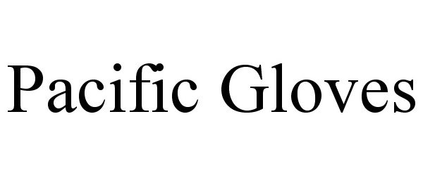 Trademark Logo PACIFIC GLOVES