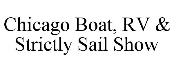  CHICAGO BOAT, RV &amp; STRICTLY SAIL SHOW