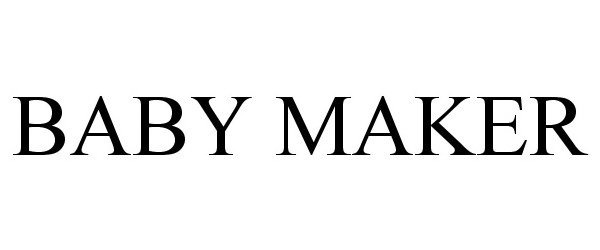 Trademark Logo BABY MAKER