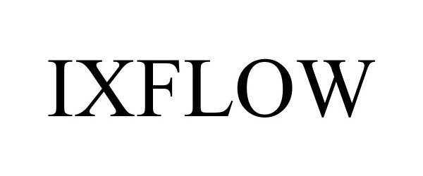 Trademark Logo IXFLOW