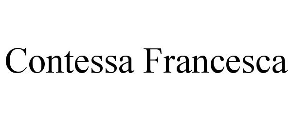 Trademark Logo CONTESSA FRANCESCA