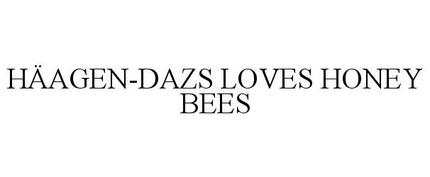  HÃAGEN-DAZS LOVES HONEY BEES