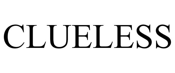 Trademark Logo CLUELESS