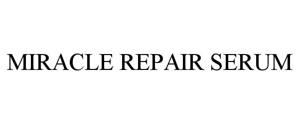 Trademark Logo MIRACLE REPAIR SERUM
