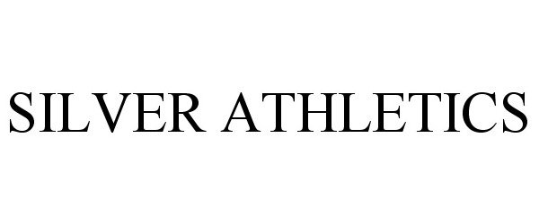 Trademark Logo SILVER ATHLETICS