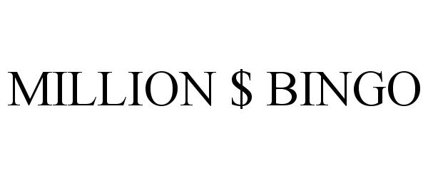 Trademark Logo MILLION $ BINGO