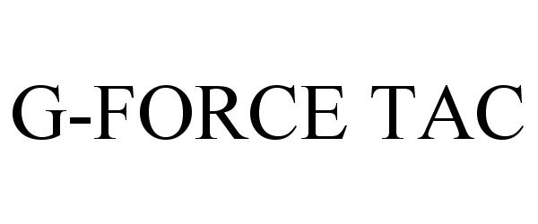 Trademark Logo G-FORCE TAC