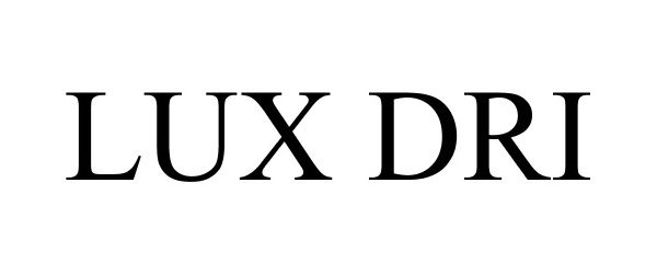  LUX DRI