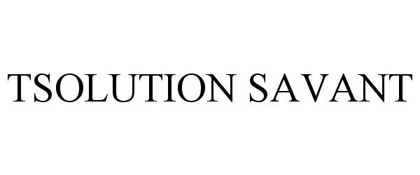  TSOLUTION SAVANT