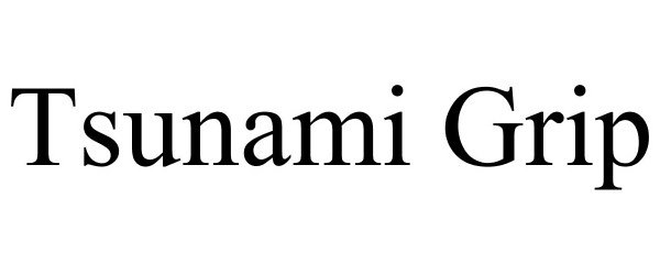Trademark Logo TSUNAMI GRIP