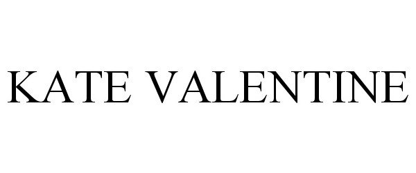 Trademark Logo KATE VALENTINE