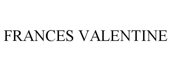 Trademark Logo FRANCES VALENTINE