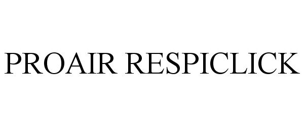 Trademark Logo PROAIR RESPICLICK