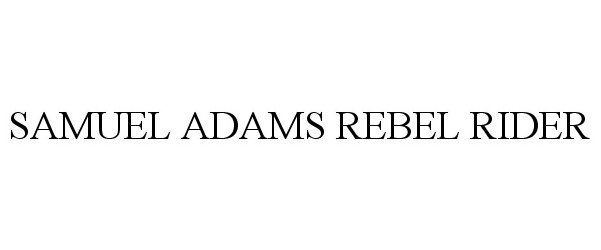 Trademark Logo SAMUEL ADAMS REBEL RIDER