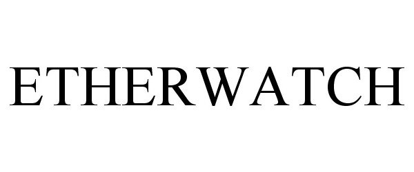 Trademark Logo ETHERWATCH