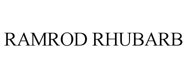 Trademark Logo RAMROD RHUBARB