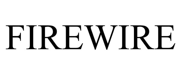 Trademark Logo FIREWIRE