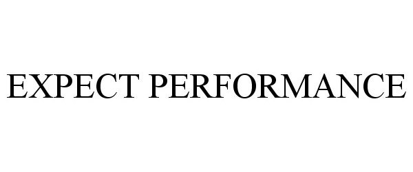  EXPECT PERFORMANCE