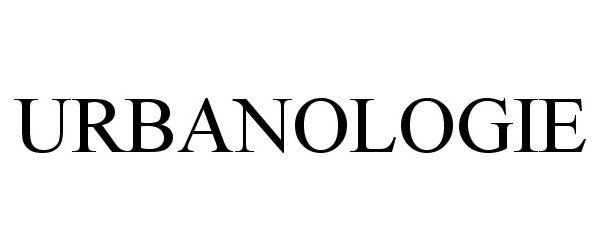 Trademark Logo URBANOLOGIE
