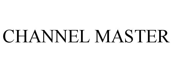 Trademark Logo CHANNEL MASTER