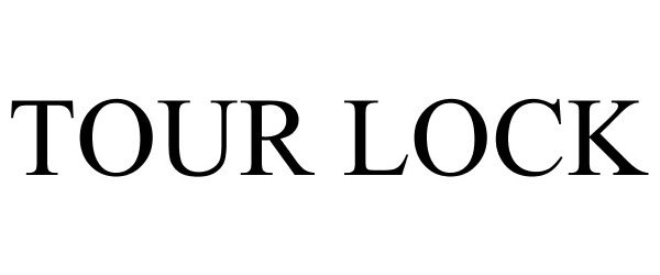 Trademark Logo TOUR LOCK