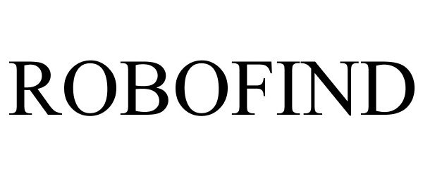 Trademark Logo ROBOFIND