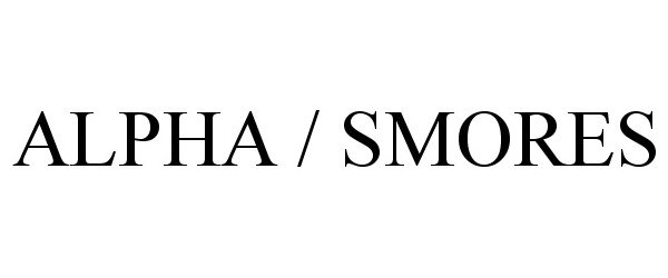 Trademark Logo ALPHA / SMORES