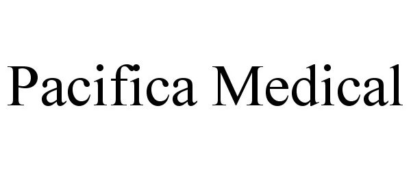 Trademark Logo PACIFICA MEDICAL