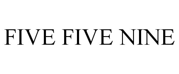  FIVE FIVE NINE