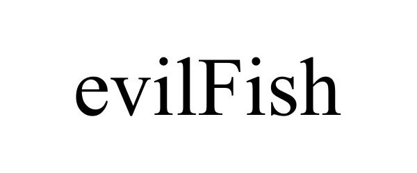 Trademark Logo EVILFISH