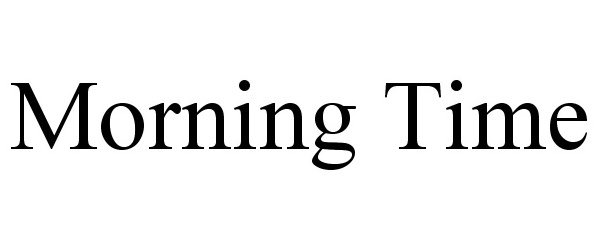 Trademark Logo MORNING TIME