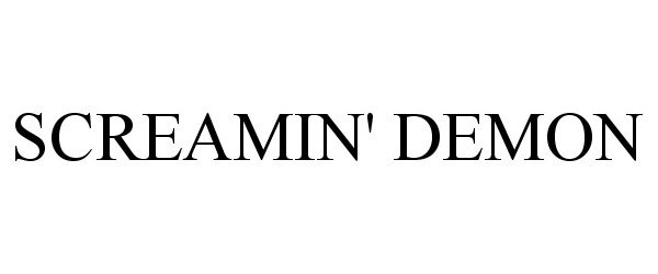 Trademark Logo SCREAMIN' DEMON